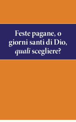 Feste pagane, o giorni santi di Dio, quali scegliere?