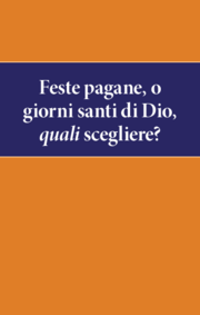 Feste pagane, o giorni santi di Dio, quali scegliere?